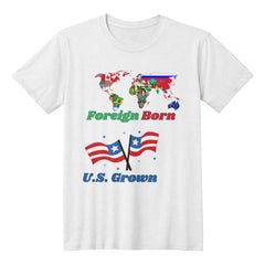 Foreign Born, U.S. Grown Shirt