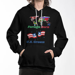 Foreign Born, U.S. Grown Hoodie